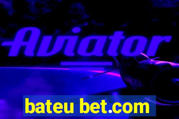 bateu bet.com